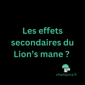 Les effets secondaires du Lion's mane, le champignon fonctionnel Crinière de lion